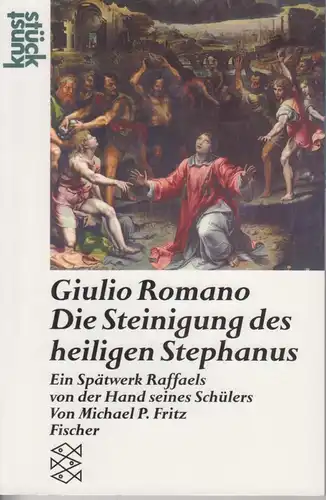 Buch: Giulio Romano - Die Steinigung des heiligen Stephanus, Fritz, Michael P.