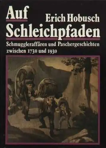 Buch: Auf Schleichpfaden, Hobusch, Erich. 1988, Verlag Neues Leben