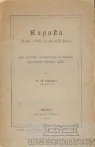 Buch: Augusta, Herzogin zu Sachsen, die erste deutsche Kaiserin, Schrader, O