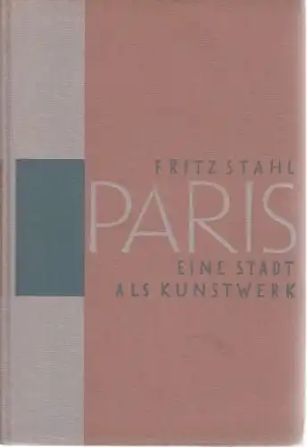 Buch: Paris, Stahl, Fritz. 1931, Rudolf Mosse Buchverlag, gebraucht, gut