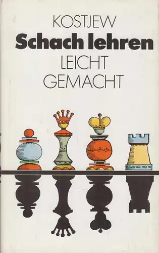 Buch: Schach lehren - leichtgemacht, Kostjew, Alexander, 1987, Sportverlag
