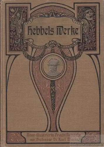 Buch: Friedrich Hebbels Werke, Hebbel, Friedrich, Verlag von W. Herlet