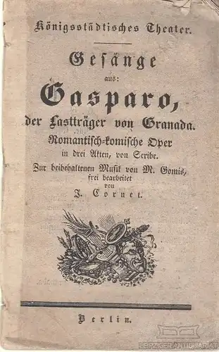 Buch: Gesänge aus Gasparo, der Lastträger von Granada, Scribe, Eugène