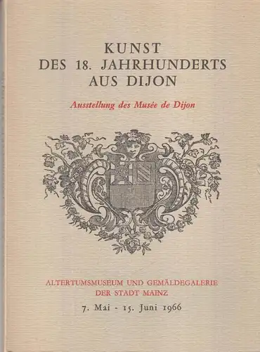 Buch: Kunst des 18. Jahrhunderts aus Dijon, anonym, 1966, Imprimerie Darantiere