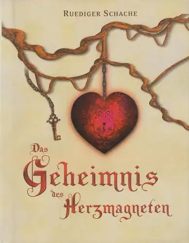 Buch: Das Geheimnis des Herzmagneten, Schache, Ruediger, 2008, Nymphenburger
