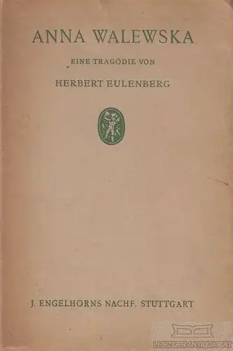 Buch: Anna Walewska, Eulenberg, Herbert, J. Engelhorn´s Nachf, gebraucht, gut