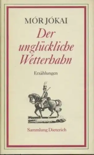 Sammlung Dieterich 275, Der unglückliche Wetterhahn, Jokai, Mor. 1985