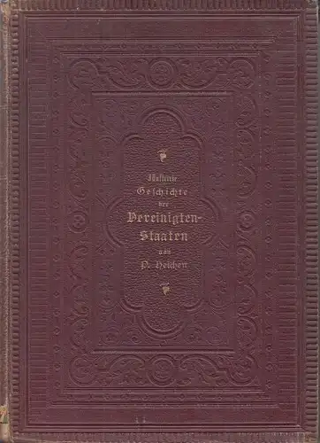 Buch: Illustrirte Geschichte der Vereinigten Staaten. Heichen. Greßner & Schramm