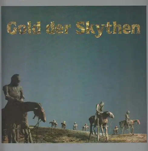 Buch: Gold der Skythen, Sembach, Klaus-Jürgen, 1984, Staatliche Antikensammlung