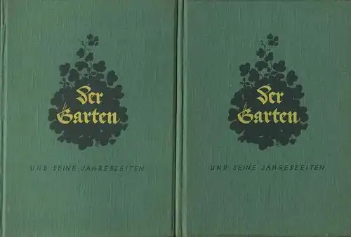 Buch: Der Garten und seine Jahreszeiten, Schindler, A. K. und Paul Kache. 1929