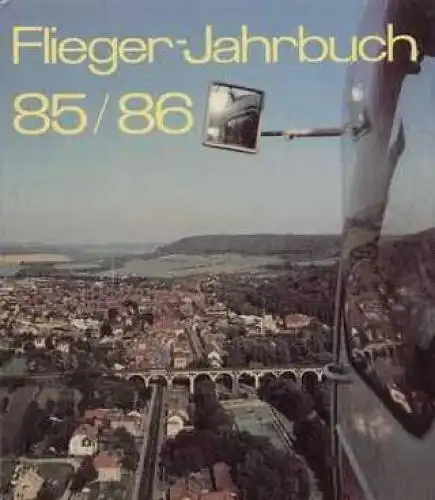 Buch: Flieger-Jahrbuch 85/86, Förster, Alfred. Flieger-Jahrbuch, 1986