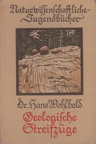 Buch: Geologische Streifzüge. Wohlbold, Hans, Union Deutsche Verlagsgesellschaft