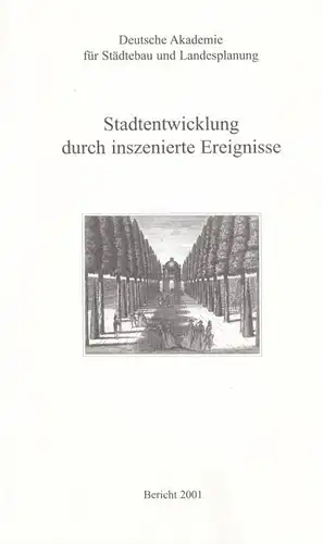 Buch: Bericht 2001: Stadtentwicklung durch inszenierte Ereignisse, Juckel. 2001