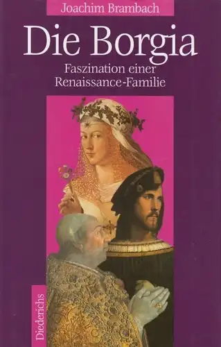 Buch: Die Borgia, Brambach, Joachim. 1995, Eugen Diederichs Verlag