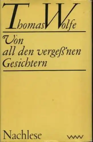 Buch: Von all den vergess`nen Gesichtern, Wolfe, Thomas. 1974, Nachlese