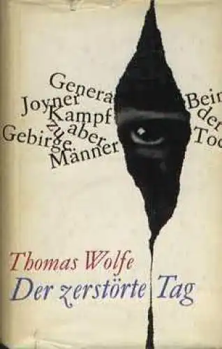 Buch: Der zerstörte Tag, Wolfe, Thomas. 1964, Verlag Volk und Welt, Erzählungen