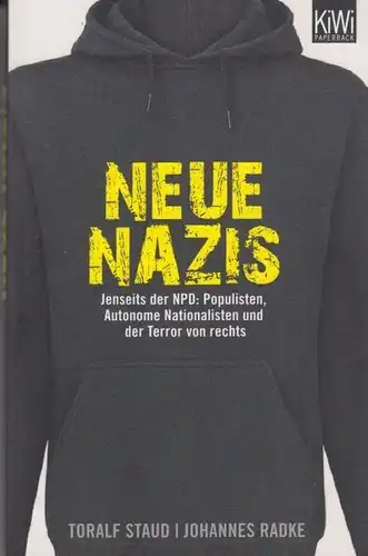 Buch: Neue Nazis, Staud, Toralf / Radke, Johannes. KiWi, 2012, gebraucht, gut