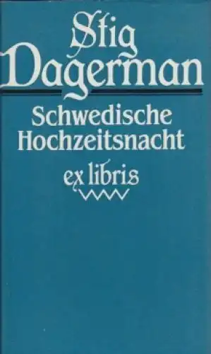 Buch: Schwedische Hochzeitsnacht, Dagerman, Stig. Exlibris, 1984, Roman