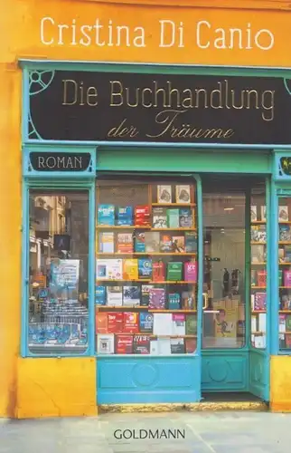 Buch: Die Buchhandlung der Träume, Christina, Di Canio. 2018, Goldmann Verlag