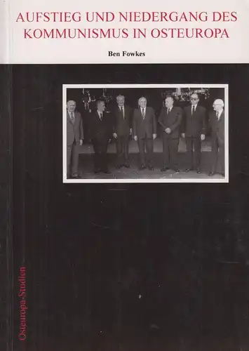 Buch: Aufstieg und Niedergang des Kommunismus in Osteuropa, Fowkes, Ben. 1994
