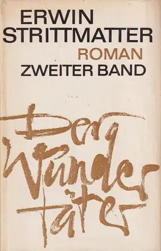Buch: Der Wundertäter. Zweiter Band, Strittmatter, Erwin. 1976, Aufbau Verlag