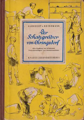 Buch: Der Schatzgräber von Ehringsdorf, von Heinemann, Albrecht. 1955, Knabe