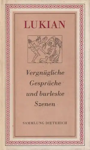 Sammlung Dieterich 219, Vergnügliche Gespräche und burleske Szenen. Lukian, 1985