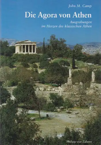 Buch: Ausgrabungen im Herzen des klassischen Athen, Camp, J.M., 1989, von Zabern