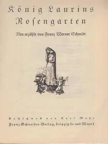 Buch: König Laurins Rosengarten, Schmidt, Franz Werner (Neu erzählt), 1927