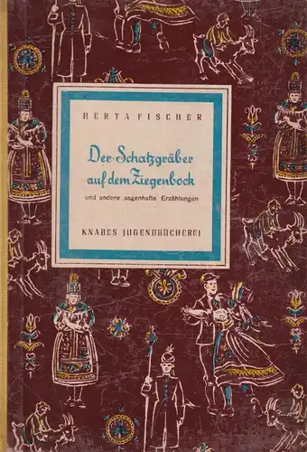Buch: Der Schatzgräber auf dem Ziegenbock, Fischer, Herta, 1954, Knabe Verlag