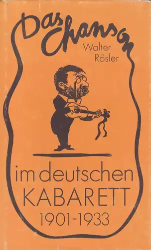 Buch: Das Chanson im deutschen Kabarett 1901-1933, Rösler, Walter. 1980