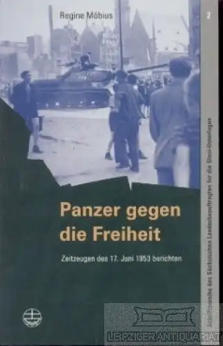 Buch: Panzer gegen die Freiheit, Möbius, Regine. 2003, gebraucht, gut