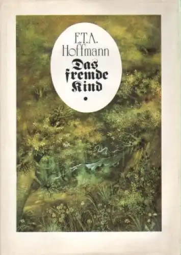 Buch: Das fremde Kind, Hoffmann, E. T. A., 1980, Kinderbuchverlag, gebraucht gut