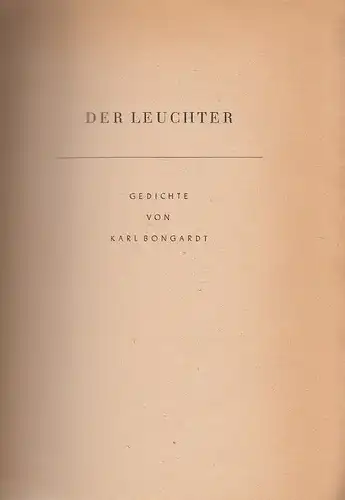 Buch: Der Leuchter, Gedichte. Bongardt, Karl. 1949, gebraucht, gut