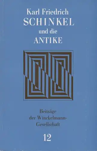 Buch: Karl Friedrich Schinkel und die Antike, Kunze, Max. 1985, gebraucht, gut