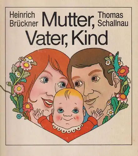 Buch: Mutter, Vater, Kind, Brückner, Schallnau, 1984, Der Kinderbuchverlag