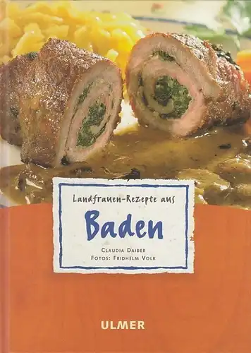 Buch: Landfrauen-Rezepte aus Baden, Daiber, Claudia. 2004, Verlag Eugen Ulmer