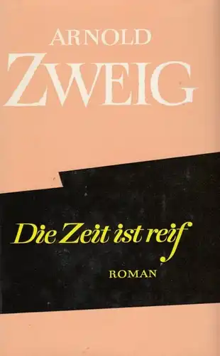Buch: Die Zeit ist reif, Zweig, Arnold, 1957, Aufbau, Ausgewählte Werke