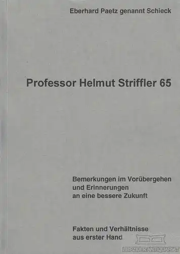 Buch: Professor Helmut Striffler 65, Paetz, Eberhard genannt Schieck. 1993