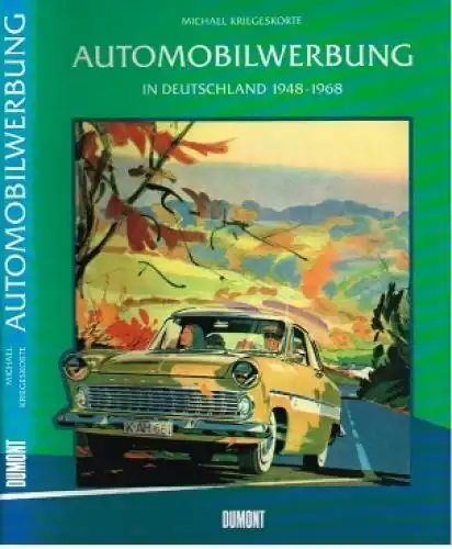 Buch: Automobilwerbung in Deutschland 1948 - 1968, Kriegeskorte, Michael. 1994