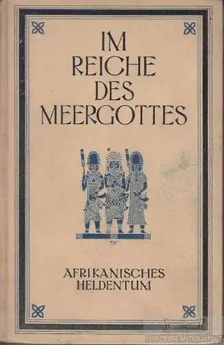 Buch: Im Reiche des Meergottes, Ziegfeld, Arnold Hillen. 1923