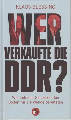 Buch: Wer verkaufte die DDR?, Blessing, Klaus. 2016, Edition Berolina