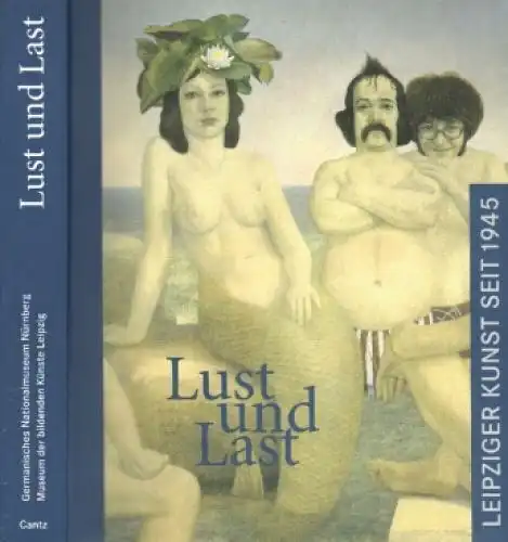 Buch: Lust und Last, Guratzsch, Herwig / Großmann, G. Ulrich. 1997, Cantz Verlag