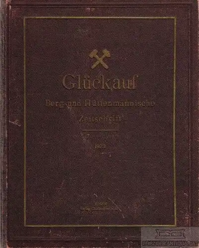 Glückauf! 59. Jahrgang 1923. 1923, Verlag Glückauf, gebraucht, gut