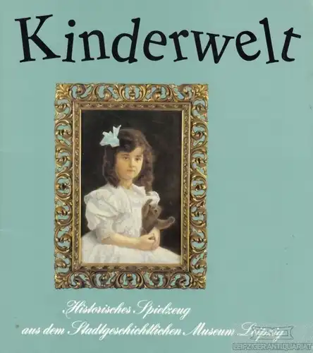 Buch: Kinderwelt, Oehme, Ursula / Sohl, Katrin. 1991, gebraucht, gut