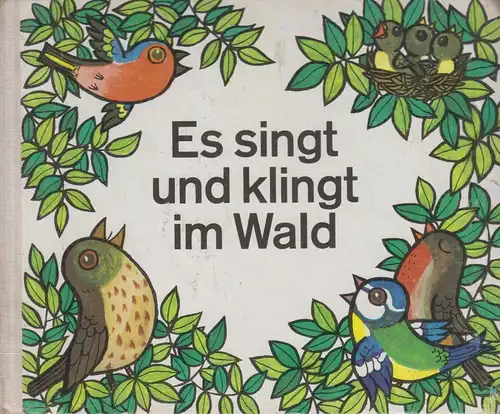 Buch: Es singt und klingt der Wald, Gürtzig, Inge, 1972, Abel & Müller Verlag