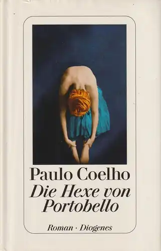 Buch: Die Hexe von Portobello, Coelho, Paulo. 2007, Diogenes Verlag