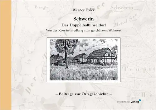 Buch: Schwerin - Das Doppelhalbinseldorf, Exler, Werner, 2007, Weißensee Verlag