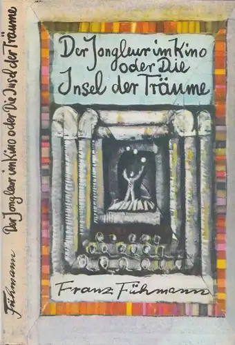 Buch: Der Jongleur im Kino oder Die Insel der Träume, Fühmann, Franz. 1970