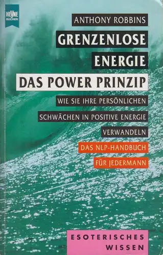 Buch: Grenzenlose Energie. Das Power Prinzip, Robbins, Anthony, 1994, Heyne
